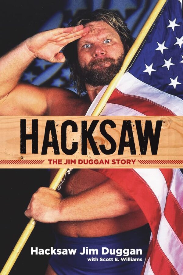 Novel and Comic Book:: The Hacksaw Jim Duggan Story - Hardcover LE 10